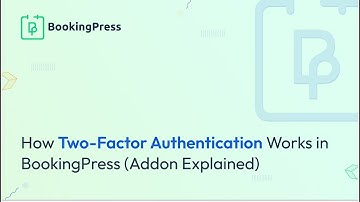 How Two-Factor Authentication Works in BookingPress (Tutorial)