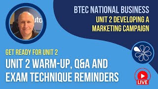 UNIT 2 WARM-UP, Q&A AND EXAM TECHNIQUE REMINDERS | BTEC National Business Unit 2