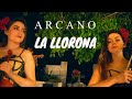 LA LLORONA - ARCANO -LIVESTREAM ESPECIAL DIA DE MUERTOS