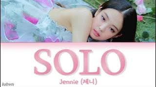 JENNIE (제니) - 'SOLO (솔로)’ LYRICS [HAN|ROM|ENG COLOR CODED] 가사