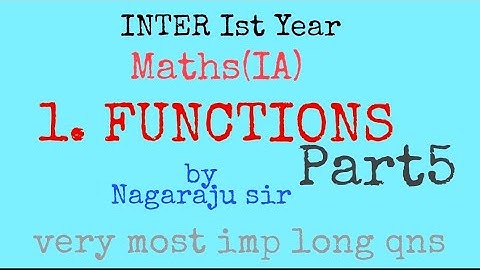 Inter 1st year Ist Chapter Functions imp theorems part5 by nagaraju sir
