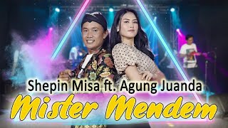 MISTER MENDHEM - SHEPIN MISA FEAT AGUNG JUANDA - OM SERA