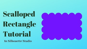 How to Make a Scalloped Rectangle in Silhouette Studio