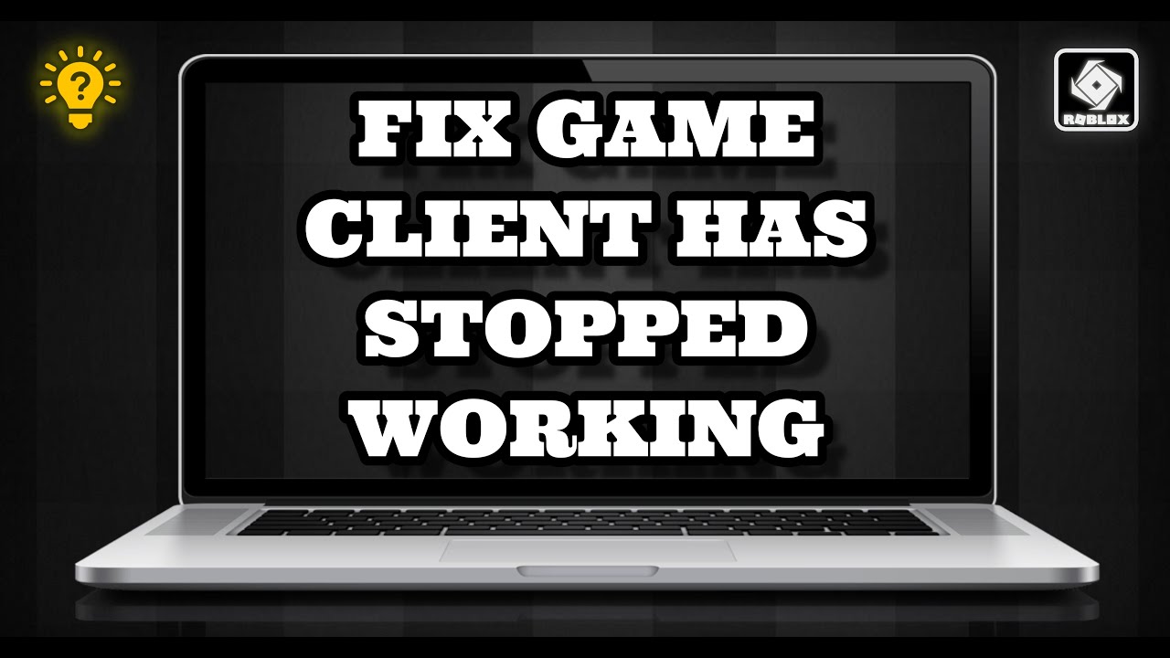 Roblox game client has stopped working(Easy fix) 