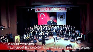Huri̇yet Korosu - Telli̇ Turnam Selam Ür - Solist Şenay Ceberut