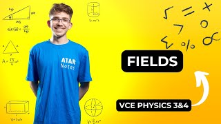 Fields | VCE Physics 3&4