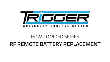 TRIGGER How-To: RF Remote Battery Replacement
