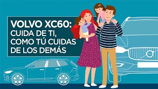 El Volvo XC60 cuida de ti, como tú cuidas de los demás
