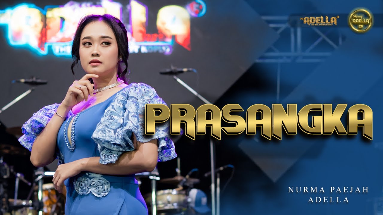 PRASANGKA - Nurma Paejah Adella - OM ADELLA