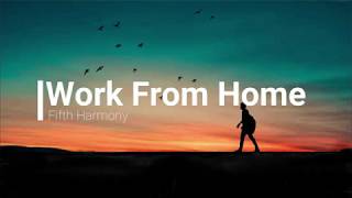 Fifth Harmony | Work From Home - Male Version (Full Lyrics)