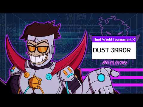 DU5T 3RR0R - Third World Tournament X