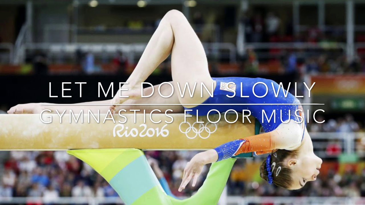 Let Me Down Slowly Gymnastics Floor Music YouTube