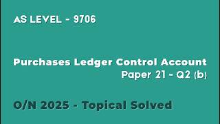 AS Accounting 9706 Paper 21 | Purchases Ledger Control Account Easy Method