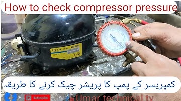How to check frigde compressor pump pressure Urdu (Hindi)