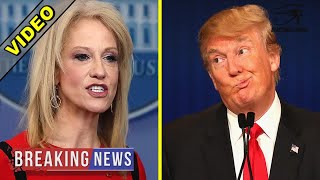 Kellyanne Conway Drops Bombshell About President Trump That Changes Everything