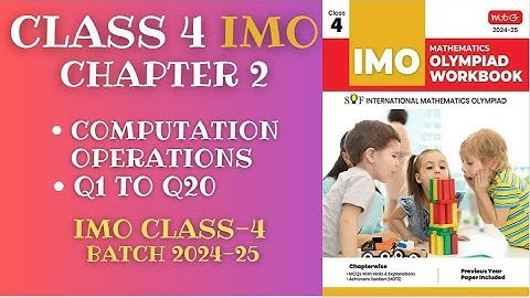 IMO Class 4 Chapter 2 Computation Operations Questions 1-20 [2024-25]