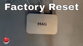 How To Factory Reset Mag 322 To Default