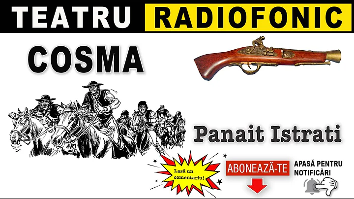 Panait Istrati - Cosma haiducul | Teatru radiofonic