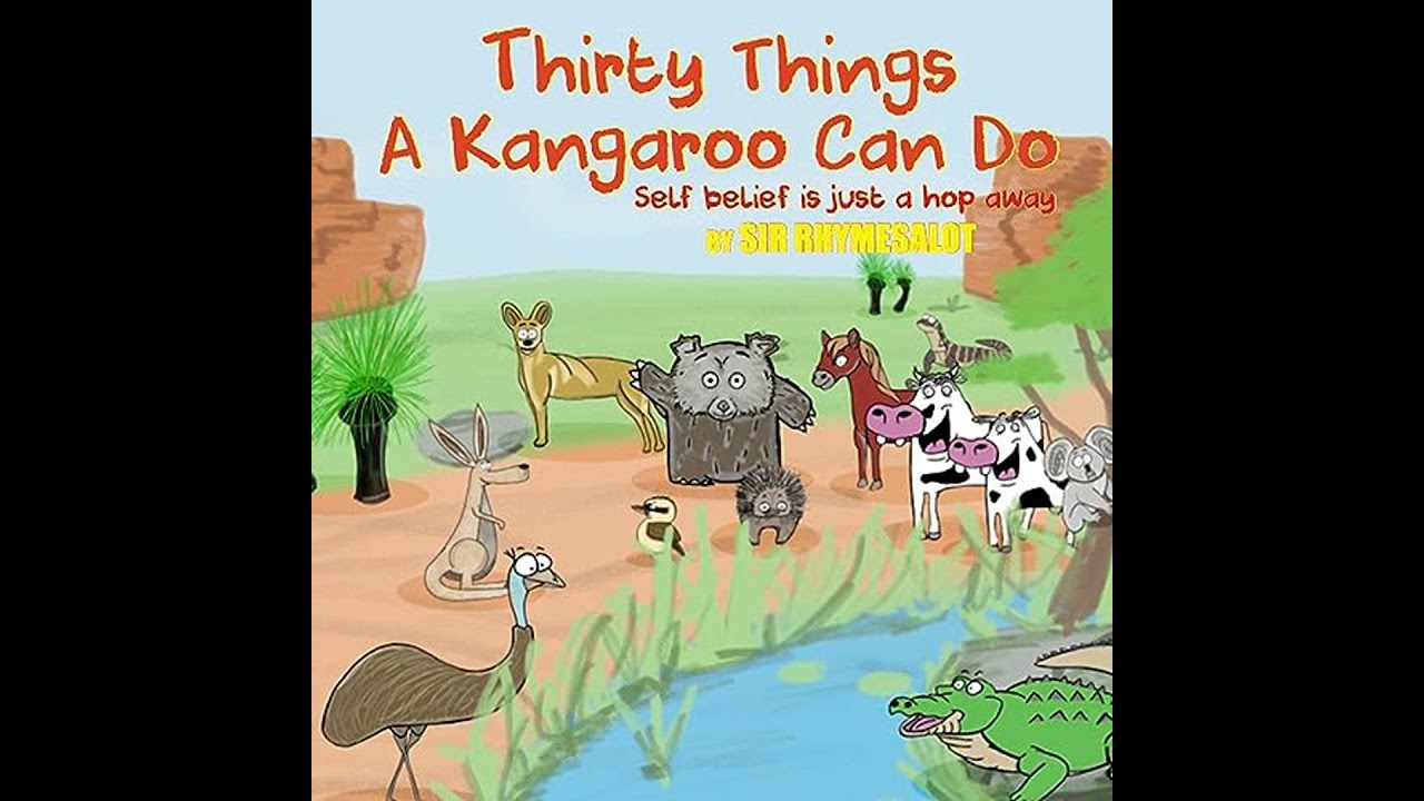 Thirty Things a Kangaroo Can Do: Self belief is just a hop away by Sir Rhymesalot | Full Audiobook