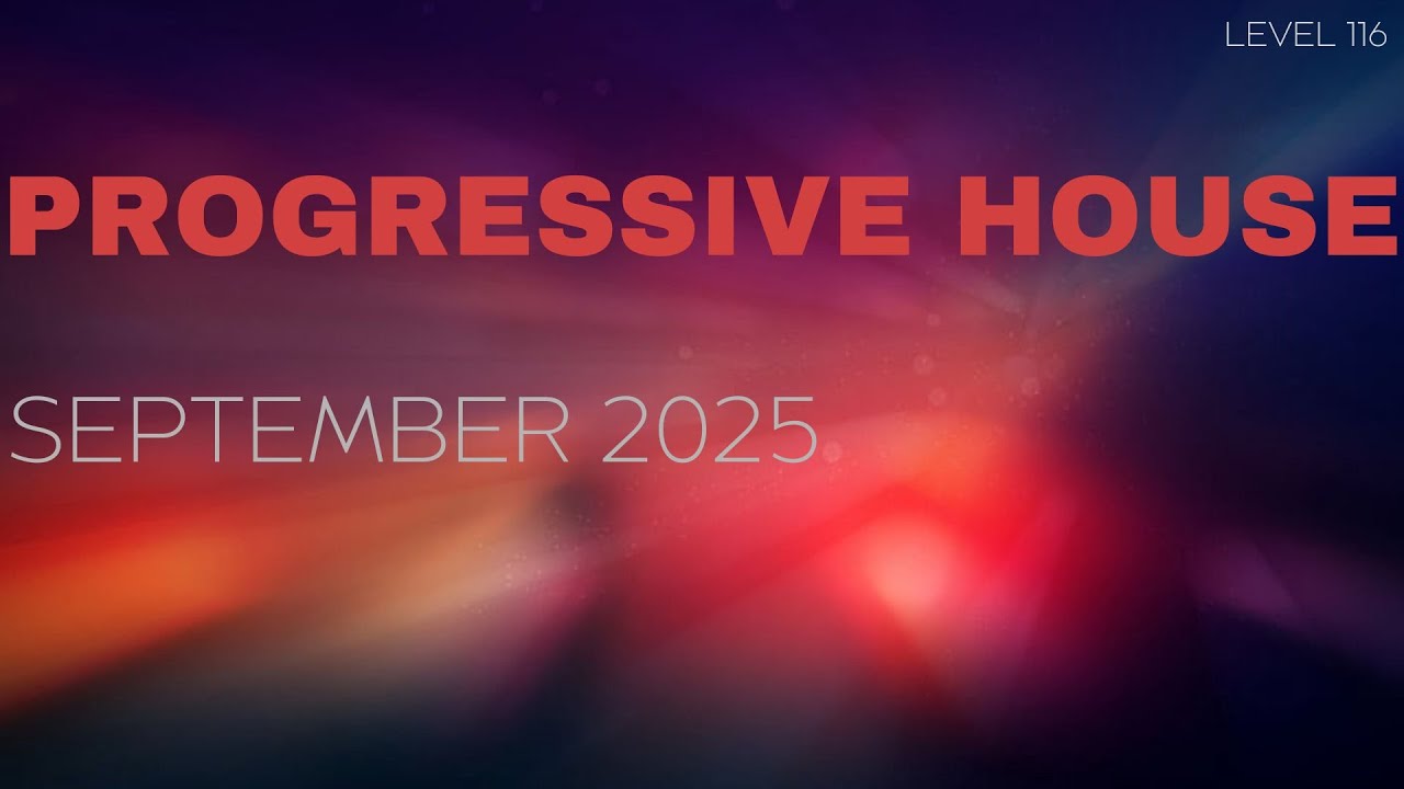Deep Progressive House Mix Level 116 / Best Of September 2025