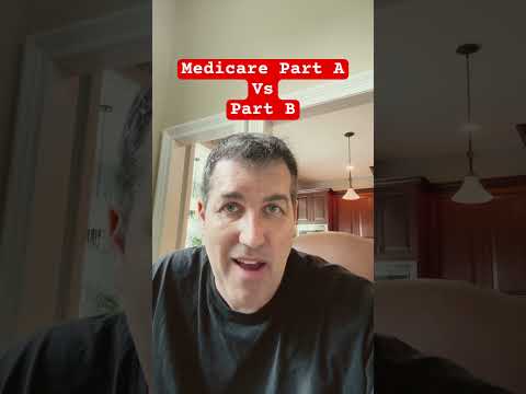 Medicare Part A vs Part B in 60 Seconds
