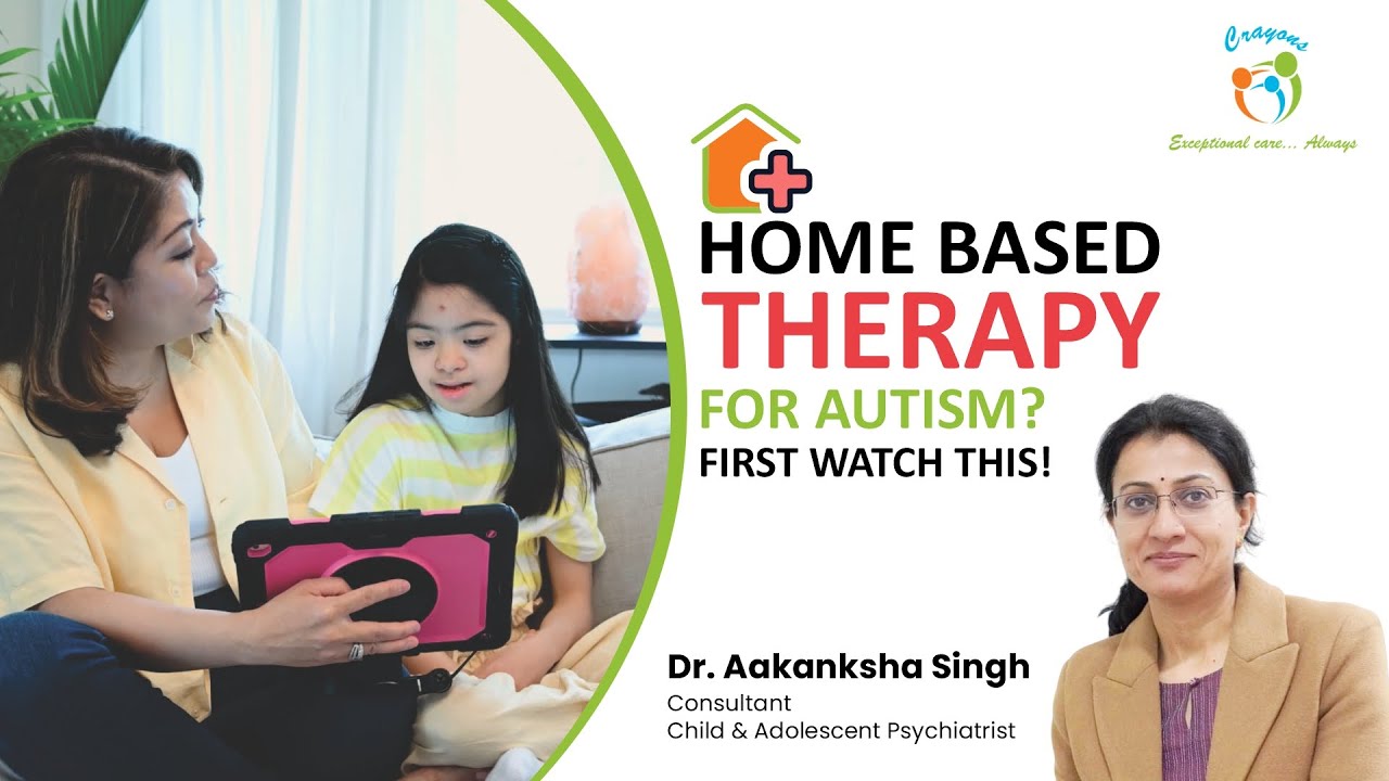 🏡 Home-Based Therapy Plan for Autism - First Watch This! | Dr. Aakanksha Singh | Crayons Clinics