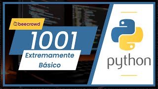 Python: Beecrowd 1001 | Extremamente Básico #1