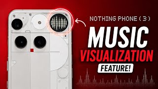 Nothing Phone (3) Looks CRAZY with Music Visualization !