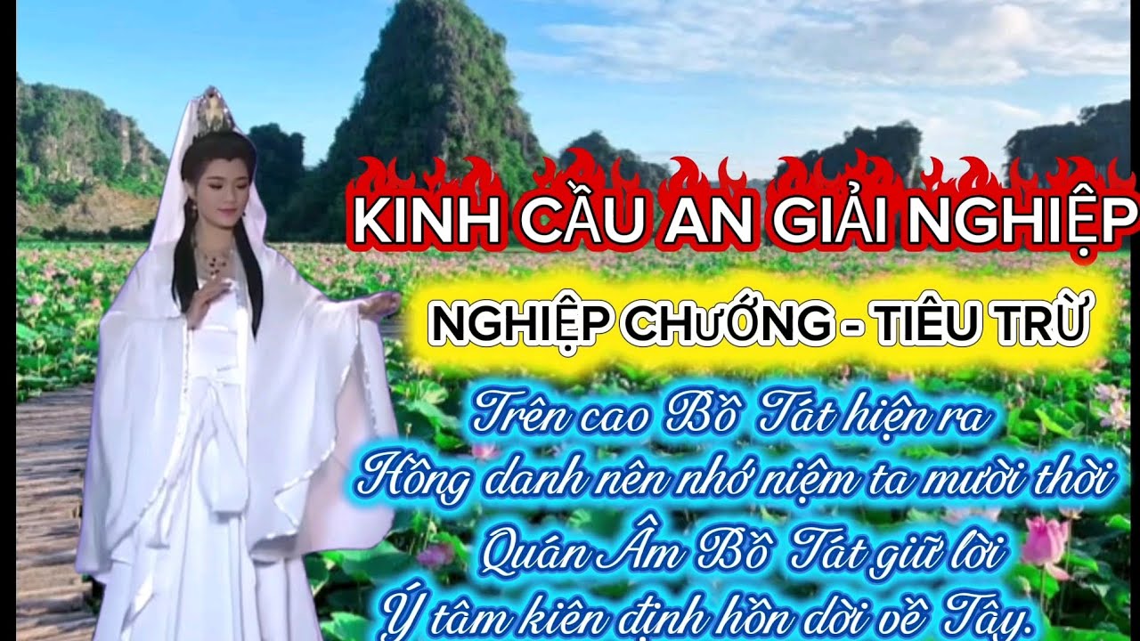 🙏NGHIỆP CHÚNG SANH ĐÃ TỚI, KINH CẦU AN GIẢI NGHIỆP, NGHIỆP CHƯỚNG - TIÊU TRỪ,#nammoquantheambotat 🙏🙏