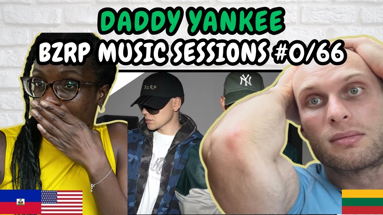 REACTION TO DADDY YANKEE - BZRP Music Sessions #0/66 | FIRST TIME HEARING