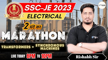 🔥SSC-JE 2023 MARATHON 🏃 SESSION🔥| TRANSFORMERS + SYNCHRONOUS MACHINES | RISHABH SIR #sscje2023