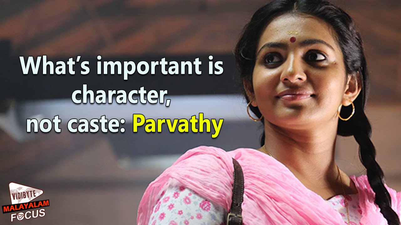 What’s important is character, not caste: Parvathy || Malayalam Focus