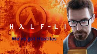 Half-Life Walkthrough - Chapter 5: We've Got Hostiles (HARD) | Full Playthrough
