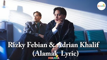 Rizky Febian & Adrian Khalif - Alamak lyric| Lirik Lagu Alamak Viral