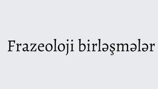 Frazeoloji Birləşmələr