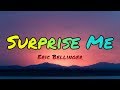 Surprise Me Lyrics Eric Bellinger mp3