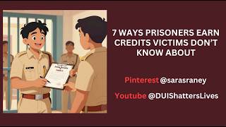 7 Ways Prisoners Earn Credits Victims Don't Know About