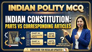 Indian Constitution Parts vs Article MCQ | Indian Polity | Open Eye 247 | Free Test | English Med