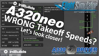 iniBuilds A320neo Takeoff Speeds WRONG? Let's take a CLOSER look! | Real Airbus Pilot