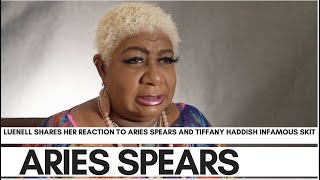 Luenell Reacts To Aries Spears & Tiffany Haddish Skit: 