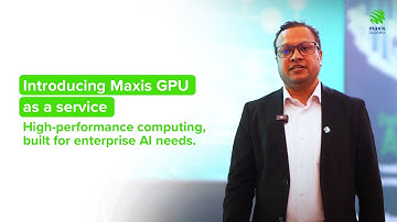 PIKOM CIO Conference 2025 | Introducing Maxis GPUaaS