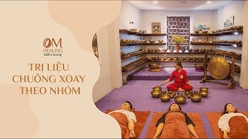 Trị liệu chuông xoay theo nhóm | OM Healing