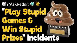 Play Stupid Games, Win Stupid Prizes