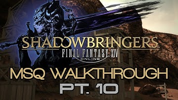FFXIV: Shadowbringers MSQ Walkthrough PART 10 - The Abandoned Railway