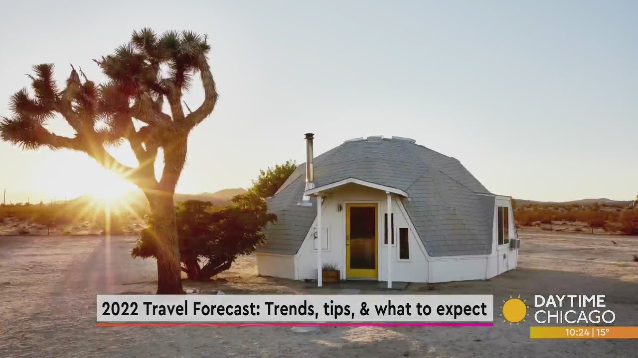 2022 Travel Forecast: Trends, tips, & what to expect