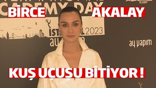 Birce Akalay Açıkladı ! Kuş Uçuşu Ne Zaman Bitiyor ?