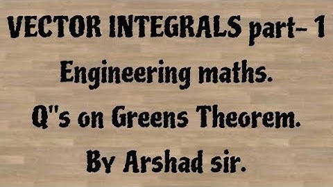 Vector Integrals Part-1. Engineering Maths. GREEN
