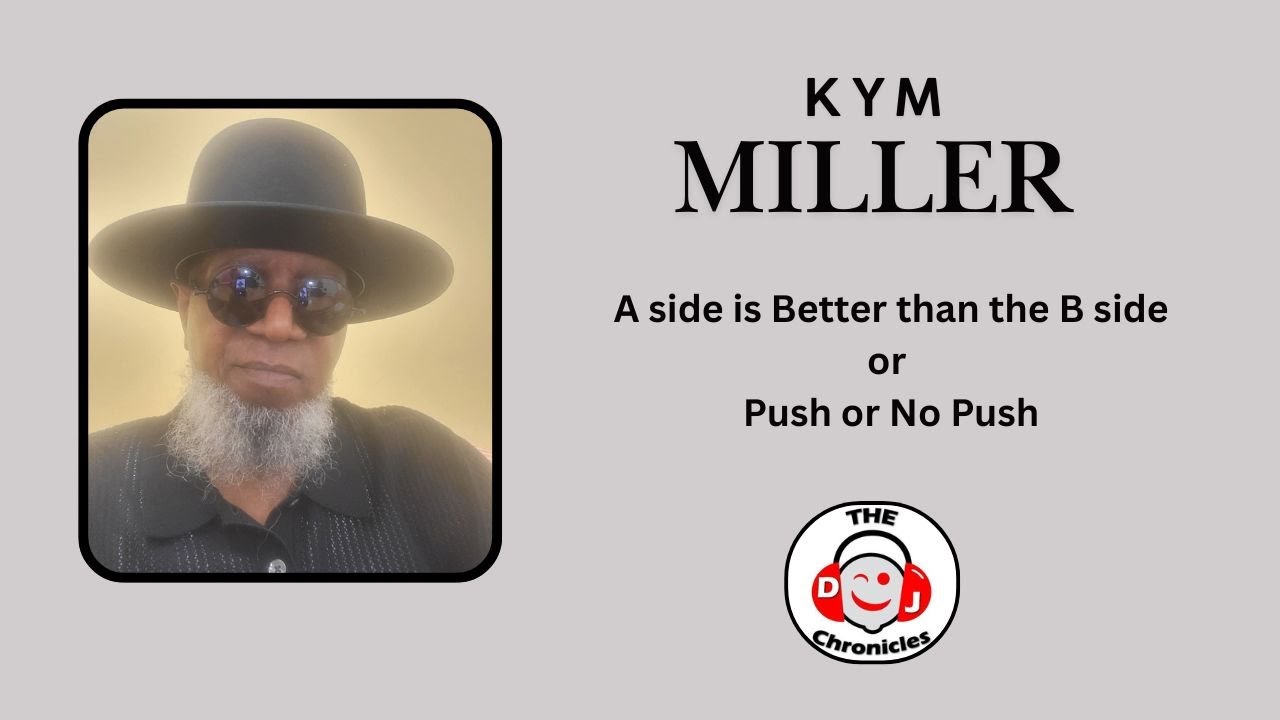 Kym Miller: A side, Better than B side, or Push or No Push