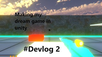 Making my dream fps game | devlog 2
