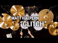 Meinl Cymbals - Matt Halpern - "Glitch" by Joey Izzo